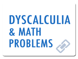 Dyscalculia and Math Problems